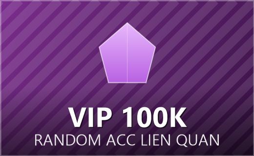 VIP Lien Quan 100k